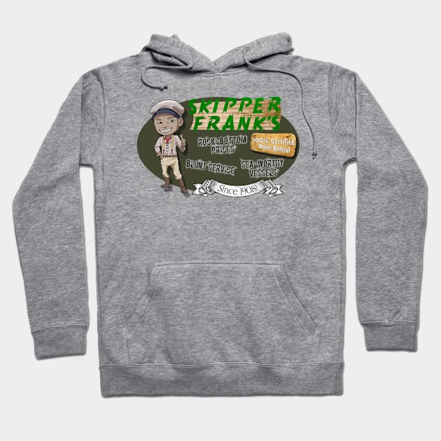 Skipper Frank's Boat Rental Hoodie by The Skipper Store